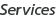 Services